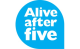 Alive after 5